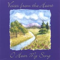 Voices From The Heart : O Hear My Song