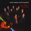 VOICES LESBIAN CHORAL ENSEMBLE: On the Record
