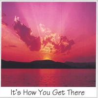 Sammy Joe Voiles : It's How You Get There