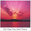 SAMMY JOE VOILES: It's How You Get There