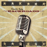 Volatile Baby : Backroads