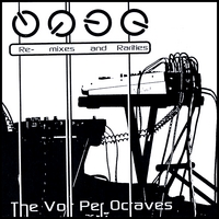 The Volt per Octaves : Remixes and Rarities