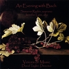 VOICES OF MUSIC: An Evening with Bach