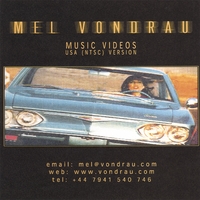 Mel Vondrau : Mel Vondrau - Music Videos - USA (NTSC) - Version
