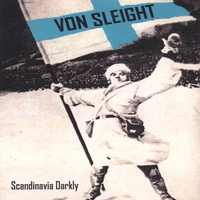 Von Sleight : Scandinavia Darkly