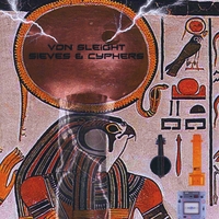 Von Sleight : Sieves & Cyphers