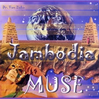 Dr. Von Zuko : Jambodia Muse