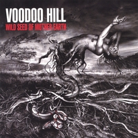 Voodoo Hill : Wild Seed of Mother Earth
