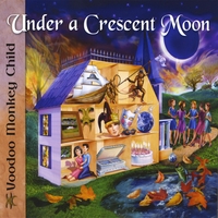 Voodoo Monkey Child : Under a Crescent Moon
