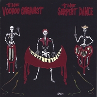the Voodoo Organist : The Serpent Dance