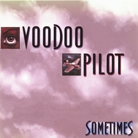 Voodoo Pilot : Sometimes