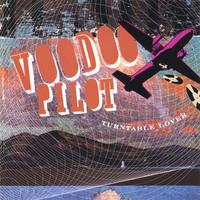 Voodoo Pilot : Turntable Lover