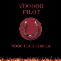 Voodoo Pilot : Good Luck Charm