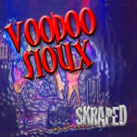 Voodoo Sioux : Skraped
