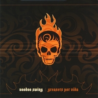 Voodoo Swing : Greasers Por Vida