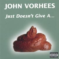 John Vorhees : John Vorhees Just Doesn't Give A ...