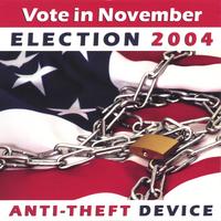 Vote in November - Election 2004 : Anti-Theft Device