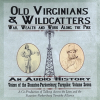 Voices of the Staunton-Parkersburg Turnpike : Old Virginians and Wildcatters