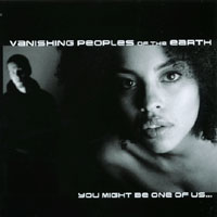 Vanishing Peoples of the Earth : You Might be One of Us...