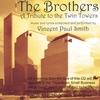 VINCENT PAUL SMITH: THE BROTHERS: A Tribute to the Twin Towers