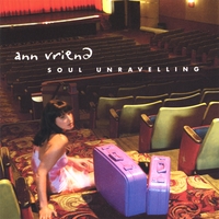 Ann Vriend : Soul Unravelling