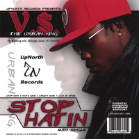 V.S. THE URBAN KING: Stop Hatin