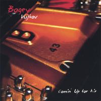 Bogey Vujkov : Comin' Up For Air