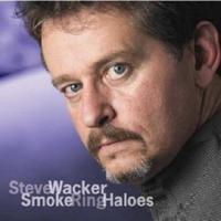 Steve Wacker : Smoke Ring Haloes