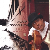 wade mccollum : beauty is a streetlight