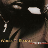 Wade O. Brown : Complete