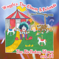 Michael Vecchio : Waggles The Clown And Friends-the Birthday Story Vol .#1