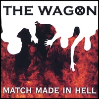 THE WAGON: Match Made In Hell