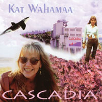 KAT WAHAMAA: Cascadia