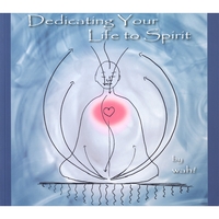 WAH! : Dedicating Your Life to Spirit [paperback book]