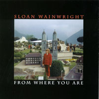Sloan Wainwright : From Where You Are