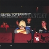 WAITING FOR BRANTLEY: A million reasons to try again