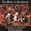 THE WAITS OF SOUTHWARK RENAISSANCE BAND: Silence Is Deadly