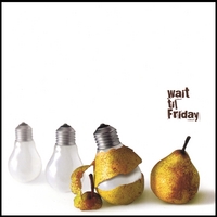 WAIT TIL FRIDAY: Wait til Friday