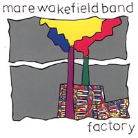 Mare Wakefield : Factory
