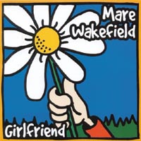 Mare Wakefield : Girlfriend