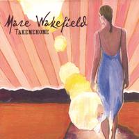 Mare Wakefield : Take Me Home