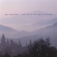 Ben Wakeman : Waiting for the Light to Change