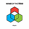 Wake of the Titan: Skeptic