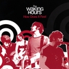 THE WAKING HOURS: How Does It Feel