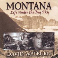 David Walburn : MONTANA: Life Under The Big Sky