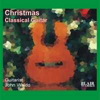 John Waldo : Christmas Classical Guitar
