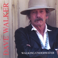 DAVE WALKER: Walking Underwater