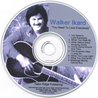 Walker Ikard : You Need To Love Everybody