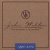 JOHN WALKER: From An Okie Boy To The Loup River - 1975-2005