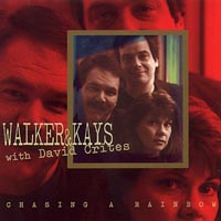 Walker & Kays : Chasing A Rainbow